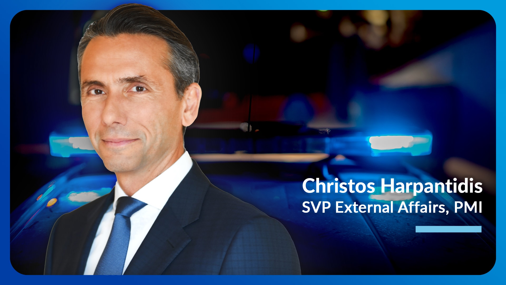 Christos Harpantidis, Senior Vice President, External Affairs, PMI