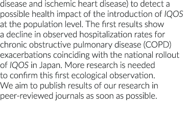 disease and ischemic heart disease) to detect a possible health impact of the introduction of IQOS at the population    