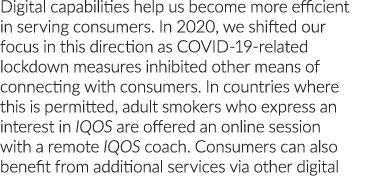 Digital capabilities help us become more efficient in serving consumers  In 2020, we shifted our focus in this direct   