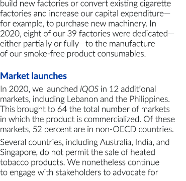 build new factories or convert existing cigarette factories and increase our capital expenditure—for example, to purc   