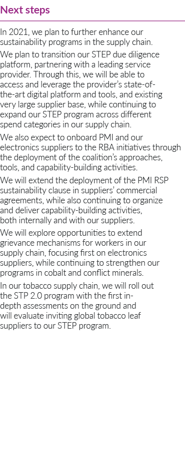 Next steps In 2021, we plan to further enhance our sustainability programs in the supply chain  We plan to transition   