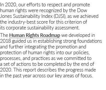In 2020, our efforts to respect and promote human rights were recognized by the Dow Jones Sustainability Index (DJSI)   