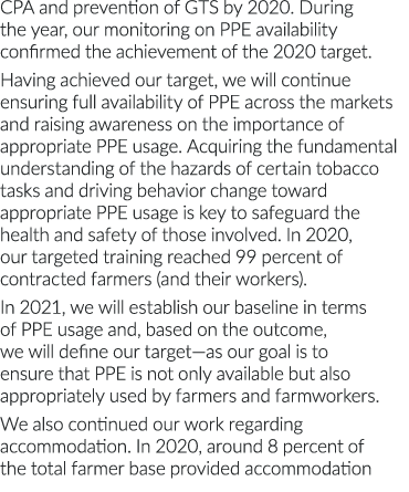 CPA and prevention of GTS by 2020  During the year, our monitoring on PPE availability confirmed the achievement of t   