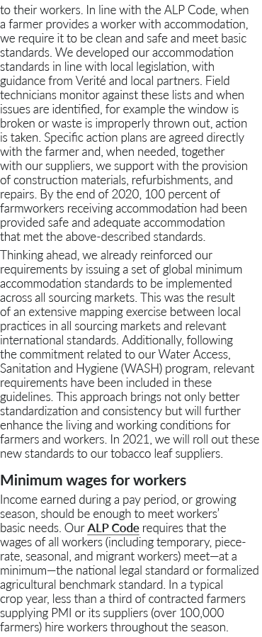 to their workers  In line with the ALP Code, when a farmer provides a worker with accommodation, we require it to be    