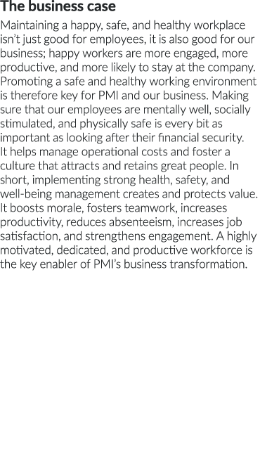 The business case Maintaining a happy, safe, and healthy workplace isn t just good for employees, it is also good for   