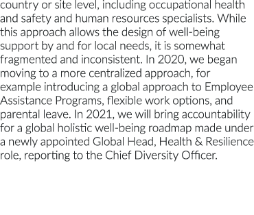 country or site level, including occupational health and safety and human resources specialists  While this approach    