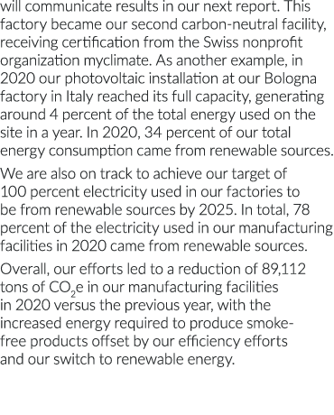 will communicate results in our next report  This factory became our second carbon-neutral facility, receiving certif   