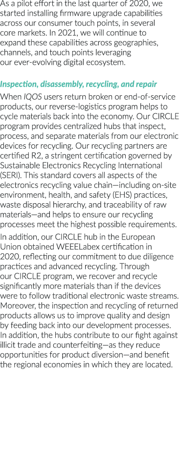As a pilot effort in the last quarter of 2020, we started installing firmware upgrade capabilities across our consume   
