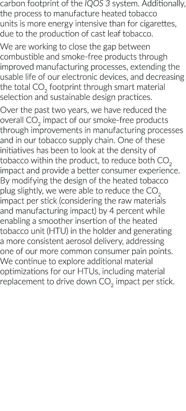 carbon footprint of the IQOS 3 system  Additionally, the process to manufacture heated tobacco units is more energy i   