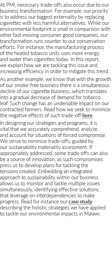 At PMI, necessary trade-offs also occur due to our business transformation  For example, our priority is to address o   